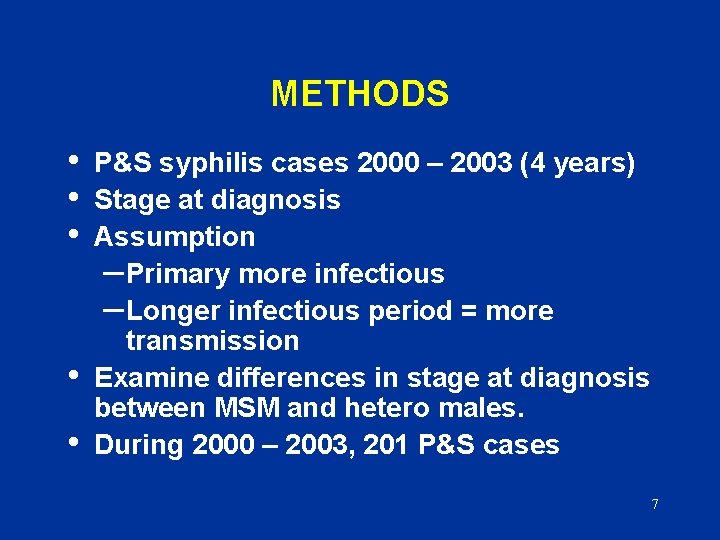 METHODS • • • P&S syphilis cases 2000 – 2003 (4 years) Stage at