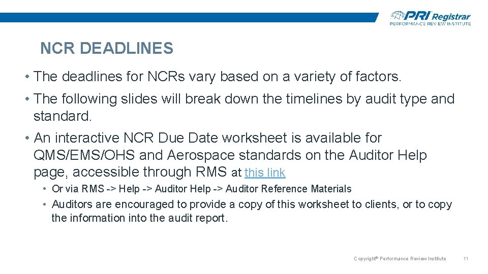 NCR DEADLINES • The deadlines for NCRs vary based on a variety of factors. NCR DEADLINES • The deadlines for NCRs vary based on a variety of factors.