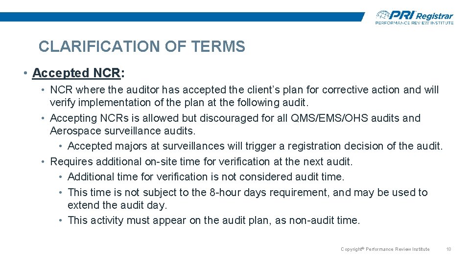 CLARIFICATION OF TERMS • Accepted NCR: • NCR where the auditor has accepted the CLARIFICATION OF TERMS • Accepted NCR: • NCR where the auditor has accepted the