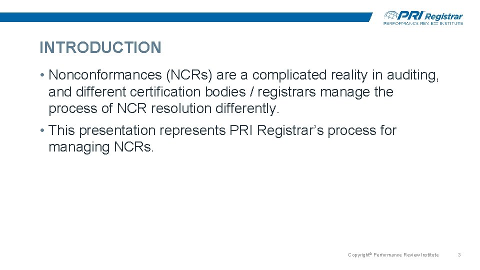 INTRODUCTION • Nonconformances (NCRs) are a complicated reality in auditing, and different certification bodies INTRODUCTION • Nonconformances (NCRs) are a complicated reality in auditing, and different certification bodies