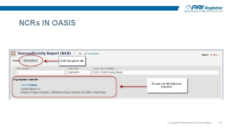 NCRs IN OASIS Copyright© Performance Review Institute 36 NCRs IN OASIS Copyright© Performance Review Institute 36