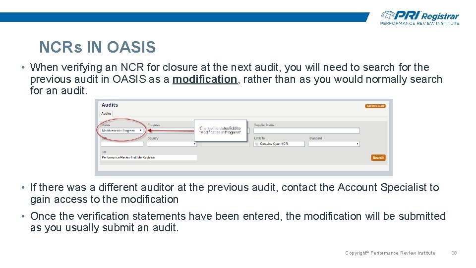 NCRs IN OASIS • When verifying an NCR for closure at the next audit, NCRs IN OASIS • When verifying an NCR for closure at the next audit,