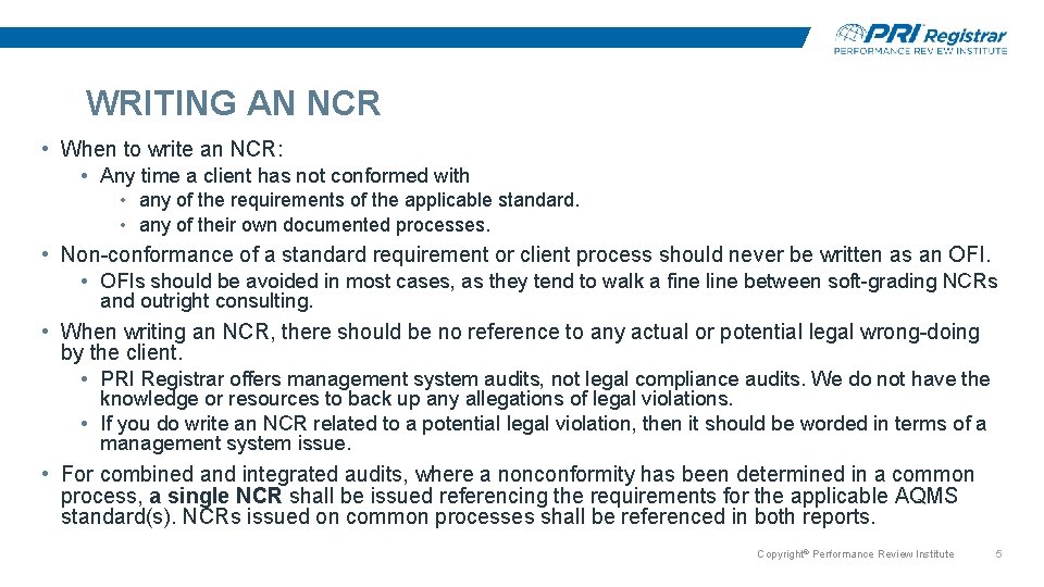 WRITING AN NCR • When to write an NCR: • Any time a client WRITING AN NCR • When to write an NCR: • Any time a client