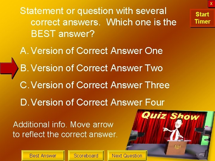 Statement or question with several correct answers. Which one is the BEST answer? A.