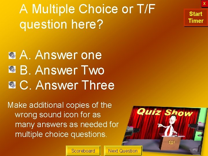 A Multiple Choice or T/F question here? A. Answer one B. Answer Two C.