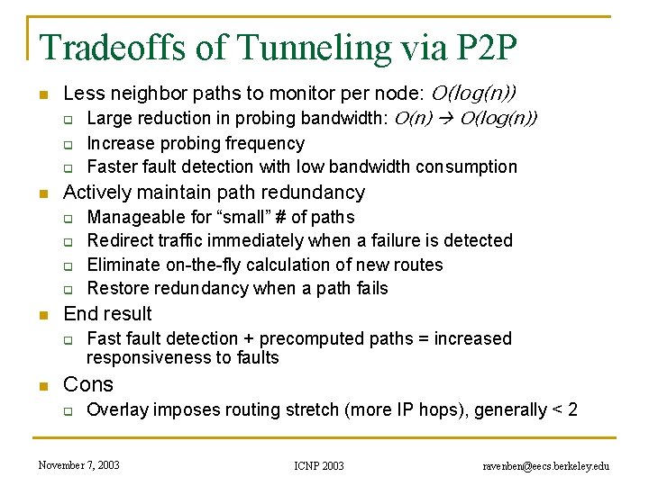 Tradeoffs of Tunneling via P 2 P n Less neighbor paths to monitor per