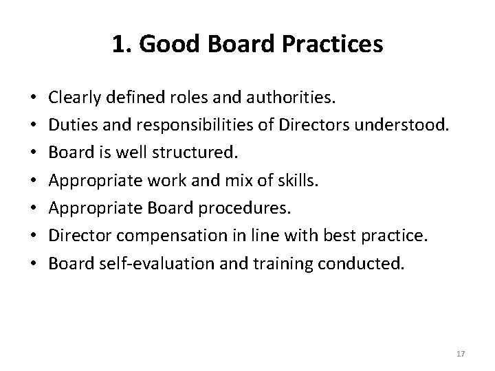 1. Good Board Practices • • Clearly defined roles and authorities. Duties and responsibilities