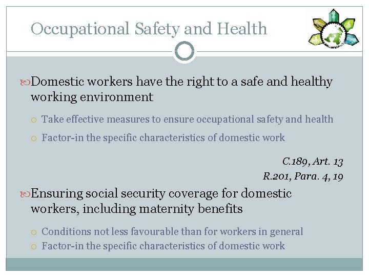 Occupational Safety and Health Domestic workers have the right to a safe and healthy