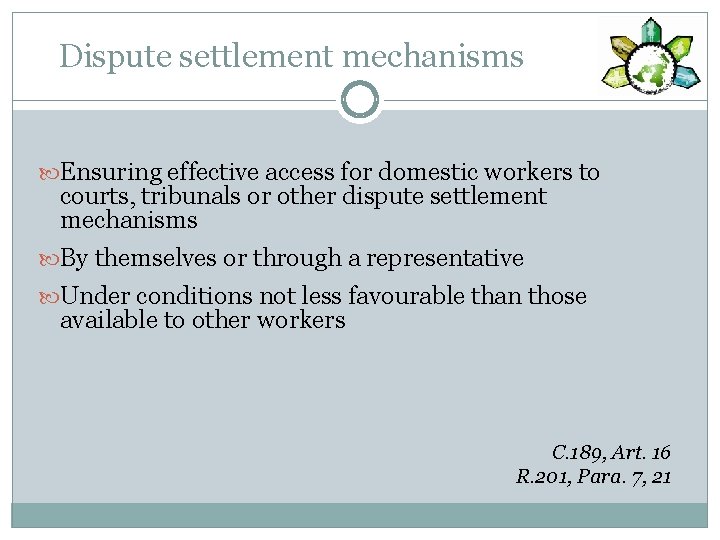 Dispute settlement mechanisms Ensuring effective access for domestic workers to courts, tribunals or other