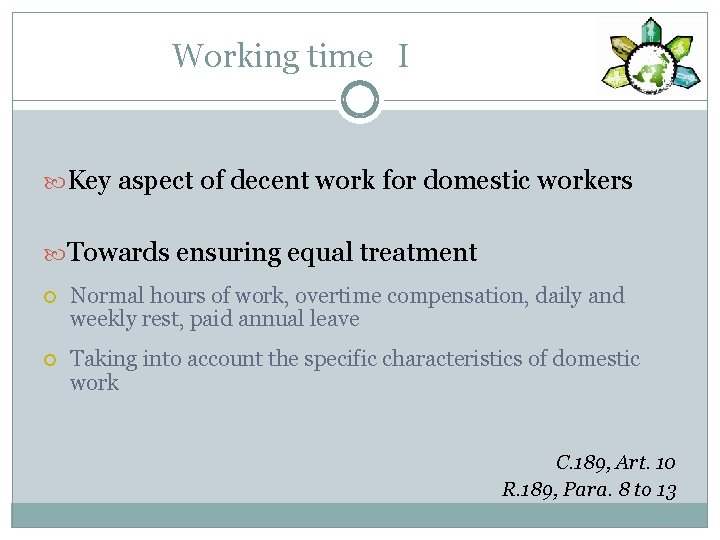 Working time I Key aspect of decent work for domestic workers Towards ensuring equal