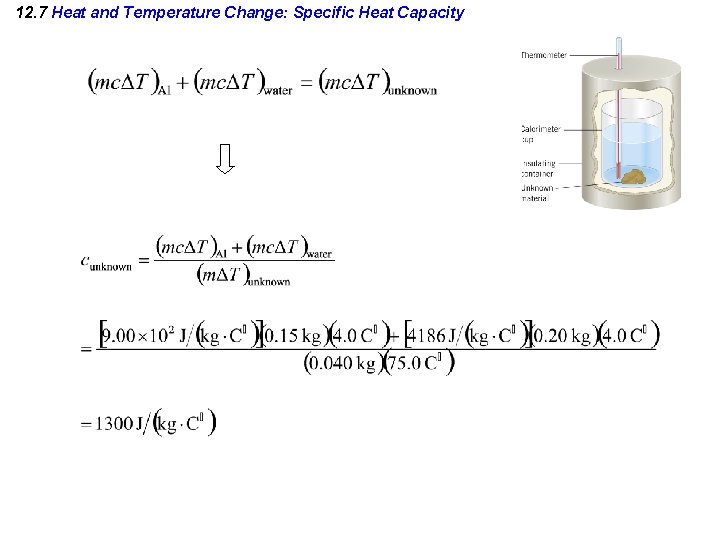 12. 7 Heat and Temperature Change: Specific Heat Capacity 