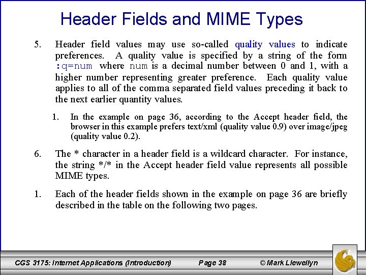 Header Fields and MIME Types 5. Header field values may use so-called quality values