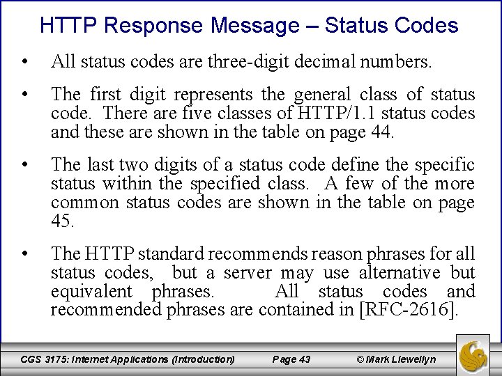 HTTP Response Message – Status Codes • All status codes are three-digit decimal numbers.