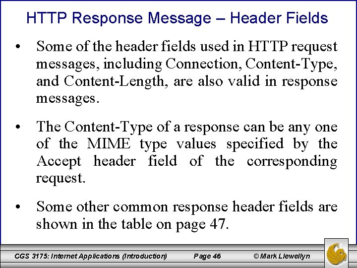 HTTP Response Message – Header Fields • Some of the header fields used in