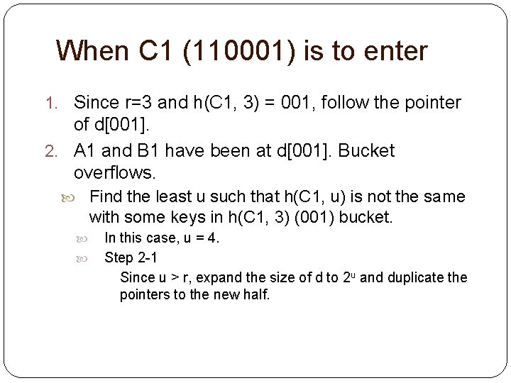 When C 1 (110001) is to enter 1. Since r=3 and h(C 1, 3)
