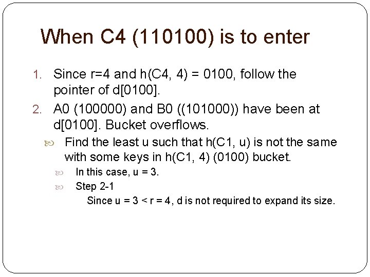 When C 4 (110100) is to enter 1. Since r=4 and h(C 4, 4)