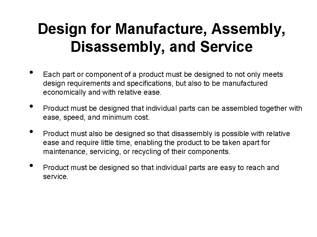 Design for Manufacture, Assembly, Disassembly, and Service • • 4/2 Each part or component