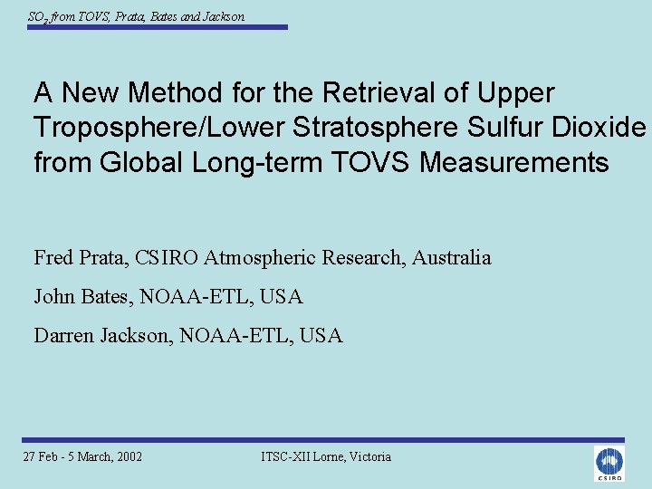 SO 2 from TOVS, Prata, Bates and Jackson A New Method for the Retrieval