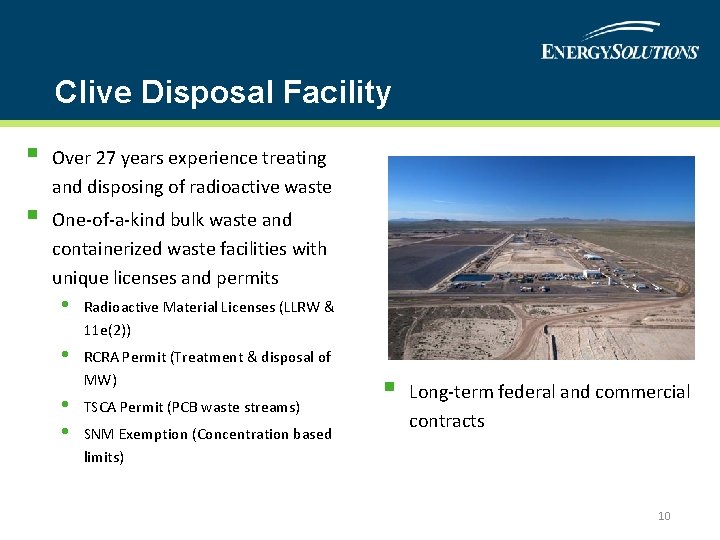Clive Disposal Facility § Over 27 years experience treating and disposing of radioactive waste