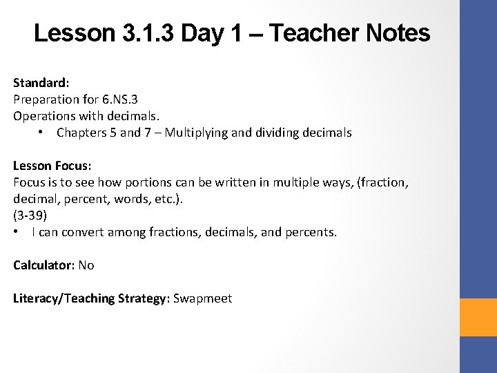 Lesson 3. 1. 3 Day 1 – Teacher Notes Standard: Preparation for 6. NS.