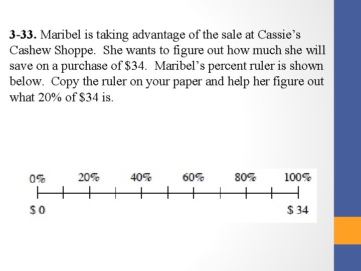 3 -33. Maribel is taking advantage of the sale at Cassie’s Cashew Shoppe. She