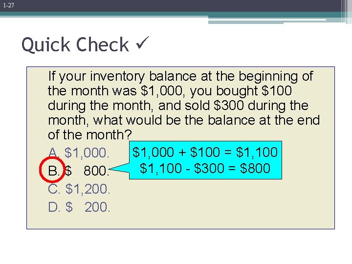 1 -27 Quick Check If your inventory balance at the beginning of the month 1 -27 Quick Check If your inventory balance at the beginning of the month