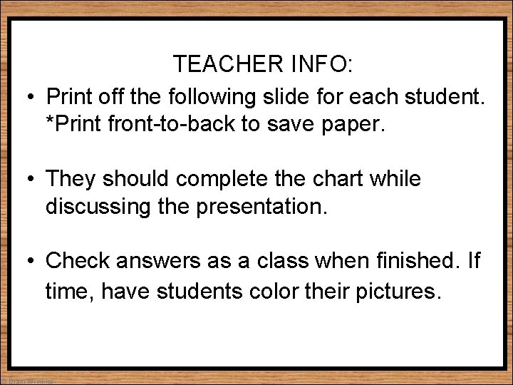 TEACHER INFO: • Print off the following slide for each student. *Print front-to-back to