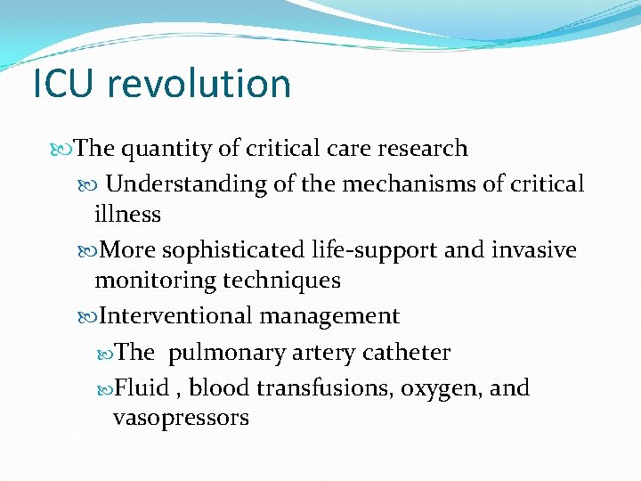 ICU revolution The quantity of critical care research Understanding of the mechanisms of critical