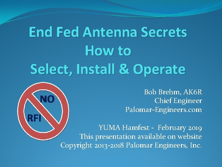 End Fed Antenna Secrets How to Select, Install & Operate Bob Brehm, AK 6