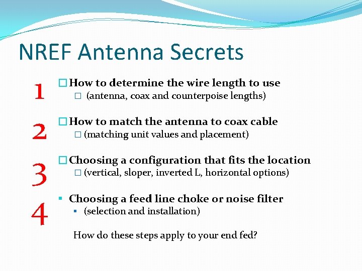 NREF Antenna Secrets 1 2 3 4 �How to determine the wire length to