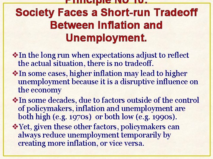 Principle No 10: Society Faces a Short-run Tradeoff Between Inflation and Unemployment. v. In Principle No 10: Society Faces a Short-run Tradeoff Between Inflation and Unemployment. v. In