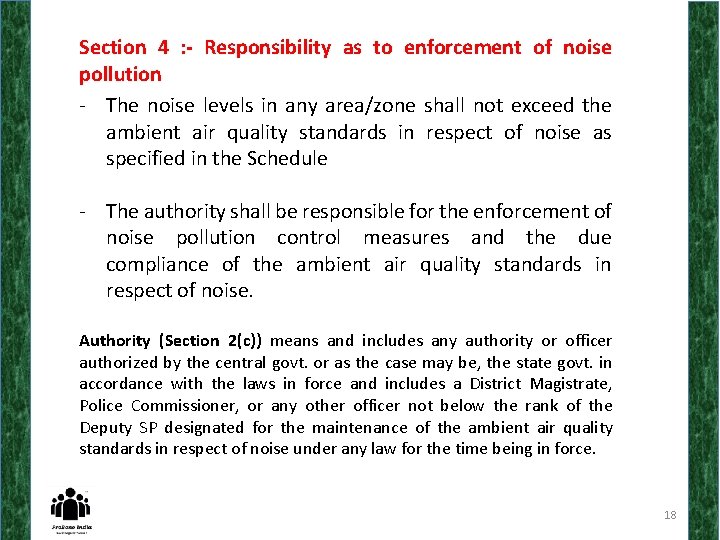 Section 4 : - Responsibility as to enforcement of noise pollution - The noise