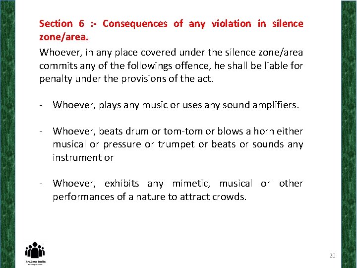 Section 6 : - Consequences of any violation in silence zone/area. Whoever, in any