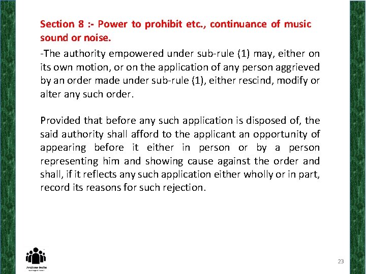 Section 8 : - Power to prohibit etc. , continuance of music sound or