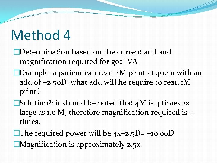 Method 4 �Determination based on the current add and magnification required for goal VA
