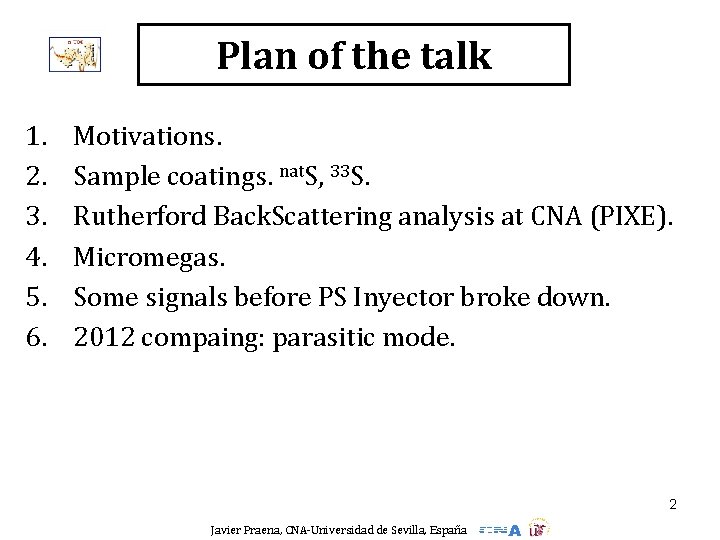 Plan of the talk 1. 2. 3. 4. 5. 6. Motivations. Sample coatings. nat.