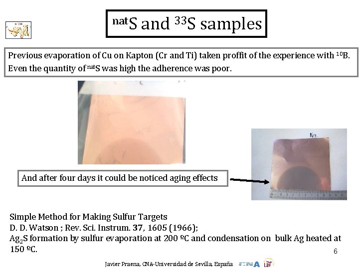 nat. S and 33 S samples Previous evaporation of Cu on Kapton (Cr and