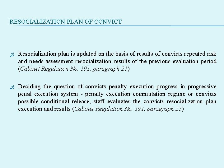 RESOCIALIZATION PLAN OF CONVICT Resocialization plan is updated on the basis of results of
