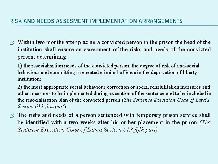 RISK AND NEEDS ASSESMENT IMPLEMENTATION ARRANGEMENTS Within two months after placing a convicted person