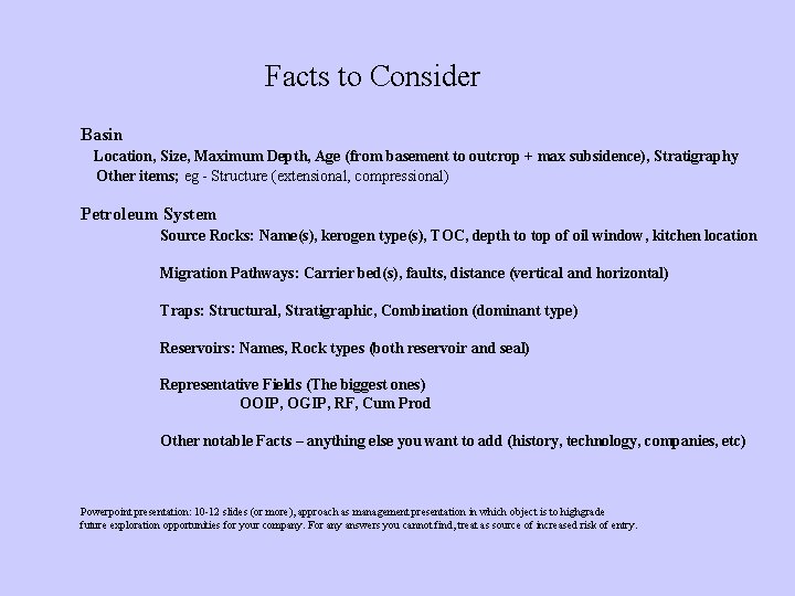 Facts to Consider Basin Location, Size, Maximum Depth, Age (from basement to outcrop +