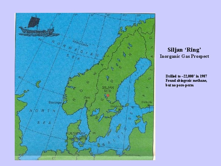 Siljan ‘Ring’ Inorganic Gas Prospect Drilled to ~22, 000’ in 1987 Found abiogenic methane,