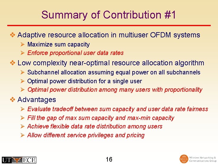 Summary of Contribution #1 v Adaptive resource allocation in multiuser OFDM systems Ø Maximize