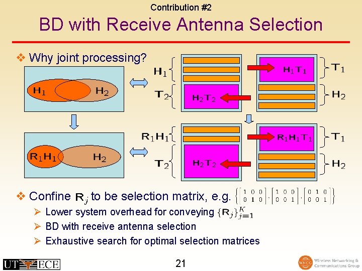 Contribution #2 BD with Receive Antenna Selection v Why joint processing? v Confine to