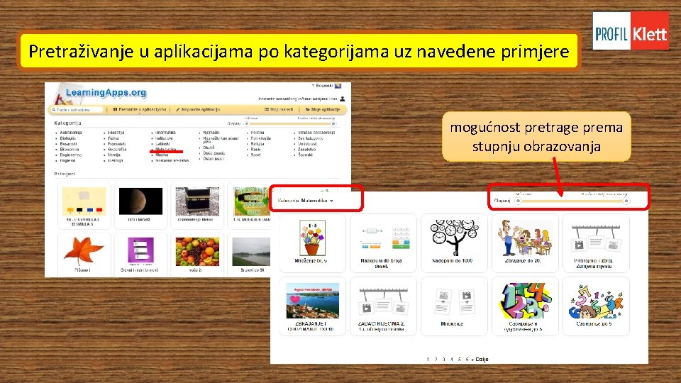 Pretraživanje u aplikacijama po kategorijama uz navedene primjere mogućnost pretrage prema stupnju obrazovanja Pretraživanje u aplikacijama po kategorijama uz navedene primjere mogućnost pretrage prema stupnju obrazovanja