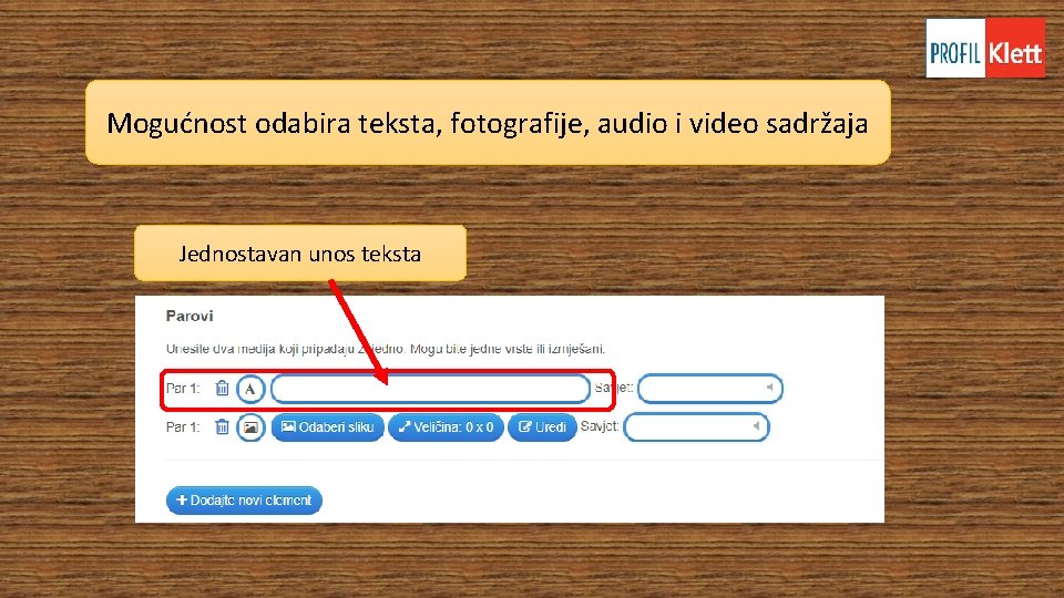 Mogućnost odabira teksta, fotografije, audio i video sadržaja Jednostavan unos teksta Mogućnost odabira teksta, fotografije, audio i video sadržaja Jednostavan unos teksta