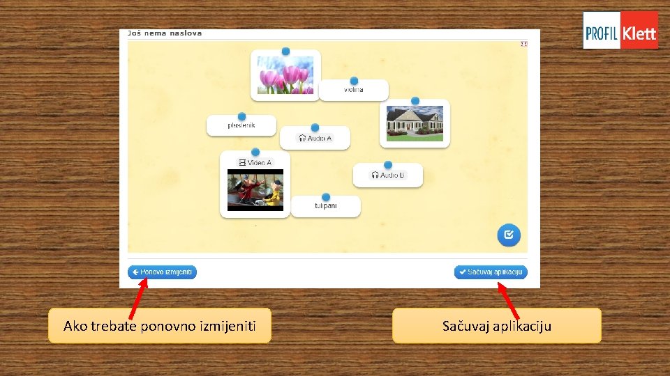 Ako trebate ponovno izmijeniti Sačuvaj aplikaciju Ako trebate ponovno izmijeniti Sačuvaj aplikaciju