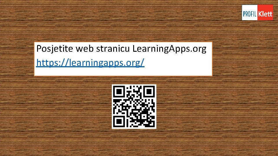 Posjetite web stranicu Learning. Apps. org https: //learningapps. org/ Posjetite web stranicu Learning. Apps. org https: //learningapps. org/