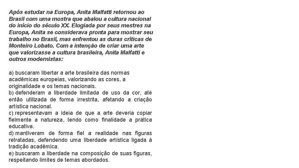 Após estudar na Europa, Anita Malfatti retornou ao Brasil com uma mostra que abalou