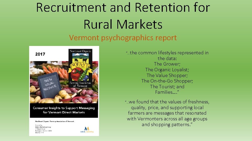 Recruitment and Retention for Rural Markets Vermont psychographics report “…the common lifestyles represented in
