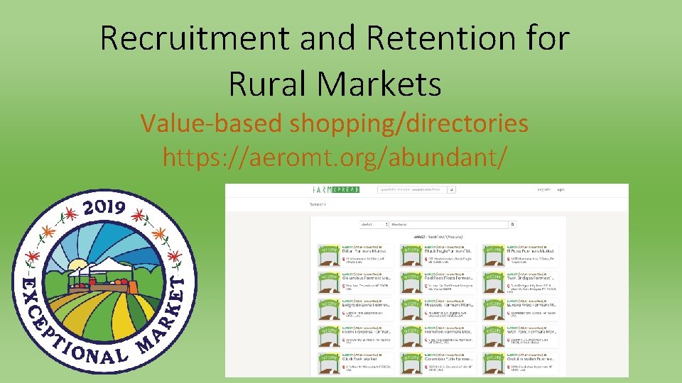 Recruitment and Retention for Rural Markets Value-based shopping/directories https: //aeromt. org/abundant/ 